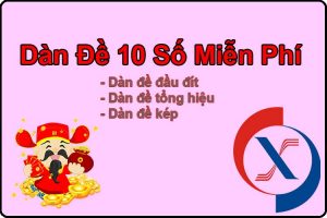 dàn đề 10 số miễn phí khung 3 ngày 5 ngày